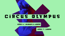 A greek bust is illuminated in blue and purple lighting behind black words on neon green that say &quot;Circus Olympus, April 6, 10:30am &amp; 4:00pm, and April 7, 2:00pm.&quot;