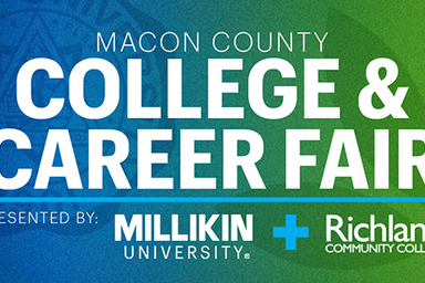 Macon County College & Career Fair Presented by Millikin University and Richland Community College